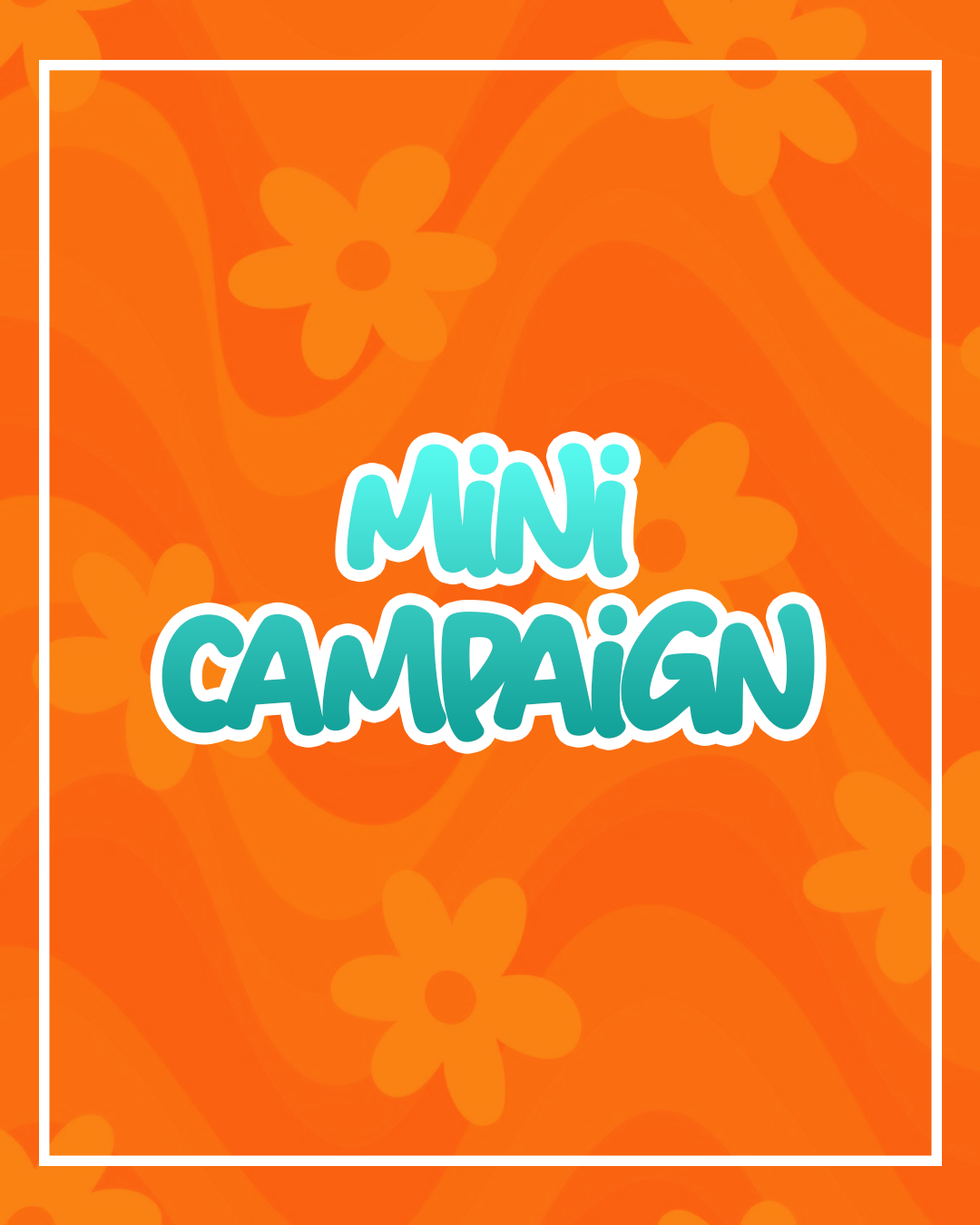 Mini Campaign